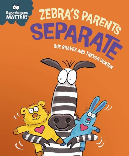 Zebra's Parents Separate (Experiences Matter)