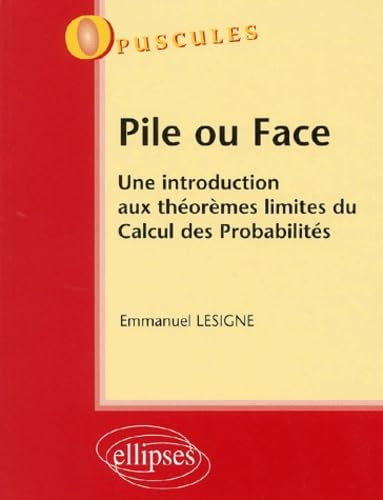 Pile ou Face : Une introduction aux théorèmes limites du Calcul des Probabilités