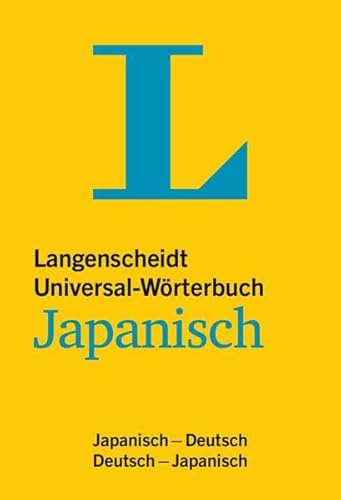 Langenscheidt Universal-Wörterbuch Japanisch - mit Zusatzseiten Zahlen: Japanisch-Deutsch/Deutsch-Japanisch (Langenscheidt Universal-Wörterbücher)