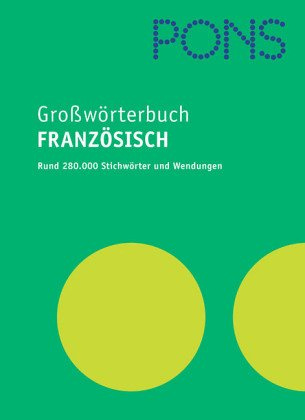 PONS Grosswörterbuch: Französisch-Deutsch /Deutsch-Französisch