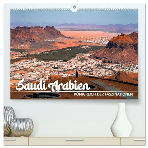 Saudi Arabien - Königreich der Faszinationen (hochwertiger Premium Wandkalender 2026 DIN A2 quer), Kunstdruck in Hochglanz: In einem Land ungeahnter ... Schönheit und Faszination (CALVENDO Natur)