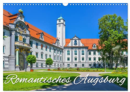 Romantisches Augsburg (Wandkalender 2026 DIN A3 quer), CALVENDO Monatskalender: Charmante Impressionen der historischen UNESCO - Welterbestadt mit Planerfunktion (CALVENDO Orte)