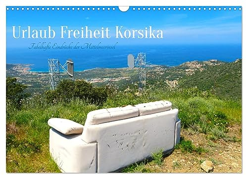 Urlaub Freiheit Korsika - fabelhafte Eindrücke der Mittelmeerinsel (Wandkalender 2026 DIN A3 quer), CALVENDO Monatskalender: Vielfältige Eindrücke von der Insel der Schönheit (CALVENDO Natur)