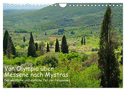 Von Olympia über Messene nach Mystras (Wandkalender 2026 DIN A4 quer), CALVENDO Monatskalender: Der traumhaft schöne westliche und südliche Teil der ... des antiken Griechenlands. (CALVENDO Orte)
