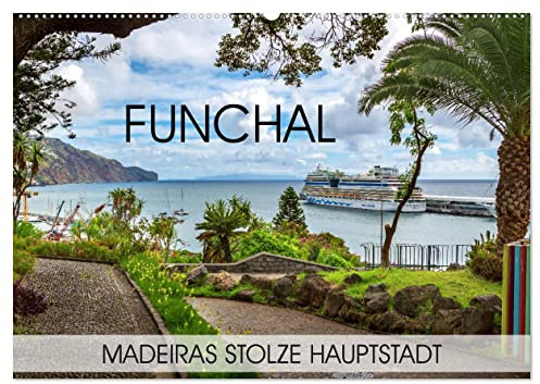 Funchal - Madeiras stolze Hauptstadt (Wandkalender 2026 DIN A2 quer), CALVENDO Monatskalender: Die schöne portugiesische Insel Madeira und ihre Hauptstadt Funchal (CALVENDO Orte)