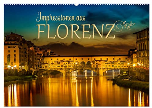 Impressionen aus FLORENZ (Wandkalender 2026 DIN A2 quer), CALVENDO Monatskalender: Idylle und historische Bauten (CALVENDO Orte)