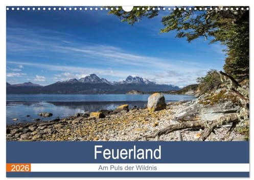 Feuerland - Am Puls der Wildnis (Wandkalender 2026 DIN A3 quer), CALVENDO Monatskalender: Fazinierende Urlandschaften und Tiere am südlichen Ende der Welt (CALVENDO Orte)