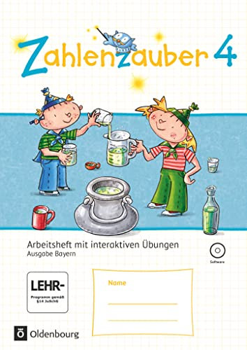 Zahlenzauber - Mathematik für Grundschulen - Ausgabe Bayern 2014 - 4. Jahrgangsstufe: Arbeitsheft mit interaktiven Übungen - Mit CD-ROM und ... Ausgabe Bayern 2014, 4. Jahrgangsstufe)