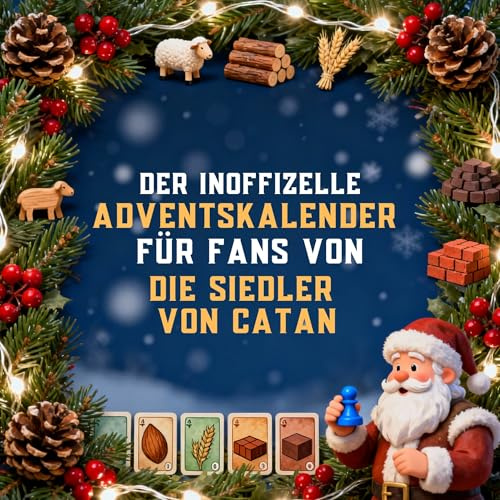 Der inoffizielle Adventskalender für Fans von Die Siedler von Catan