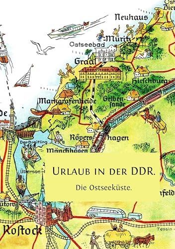 Urlaub in der DDR.: Die Ostseeküste.