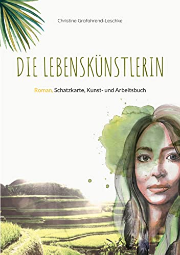 Die Lebenskünstlerin: Roman, Schatzkarte, Kunst- und Arbeitsbuch