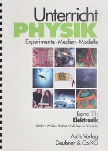 Unterricht Physik, 22 Bde., Bd.11, Elektronik