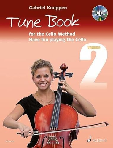 Cello Method: Tune Book 2: Have fun playing the Cello. Book 2. 1-3 Violoncellos, Klavier ad libitum. Spielbuch mit CD.: Have fun playing the Cello. ... ad libitum. Spielbuch. (Koeppen Cello Method)