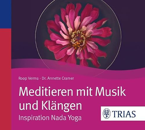 Meditieren mit Musik und Klängen: Inspiration Nada Yoga