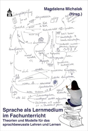 Sprache als Lernmedium im Fachunterricht: Theorien und Modelle für das sprachbewusste Lehren und Lernen