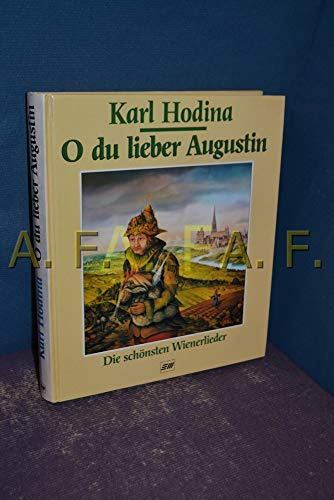 O du lieber Augustin. Die schönsten Wienerlieder