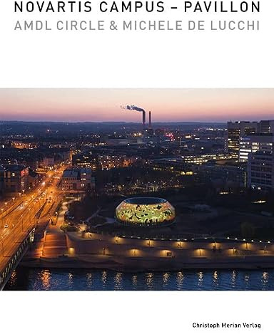 Novartis Campus Pavillon: AMDL Circle & Michele De Lucchi