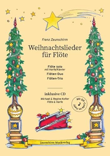 Weihnachtslieder für Flöte: Flöte und Klavier - 2 Flöten - 3 Flöten
