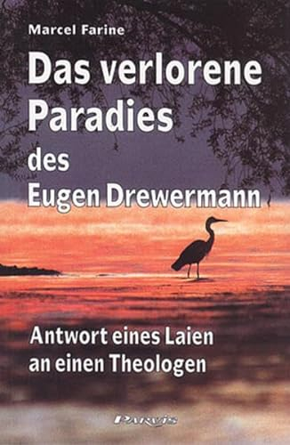 Das verlorene Paradies des Eugen Drewermann: Antwort eines Laien an einen Theologen