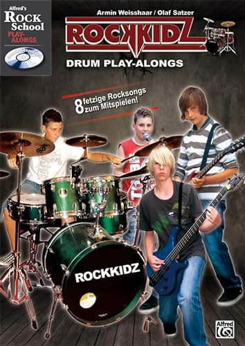 Rockkidz Drum Play-alongs: Acht fetzige Rocksongs zum Mitspielen! (Alfred's Rock School Play-alongs)