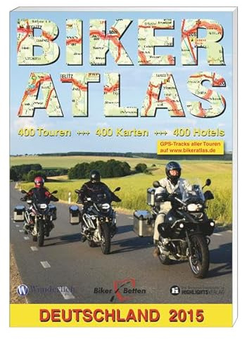 Biker-Atlas 2015: 400 Tourentipps für Motorradfahrer