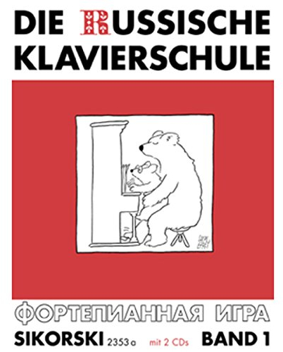Die Russische Klavierschule: Band 1. Mit Doppel-CD (Einspielungen). Band 1. Klavier.