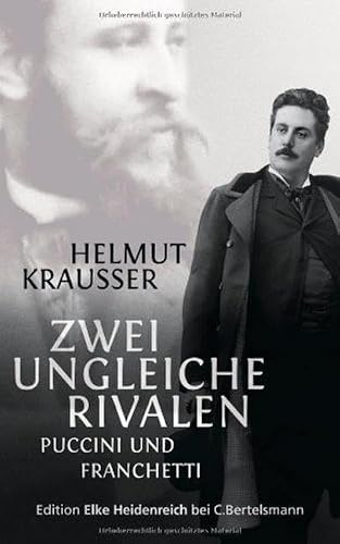 Zwei ungleiche Rivalen: Puccini und Franchetti