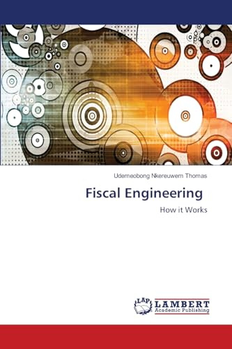 Fiscal Engineering: How it Works