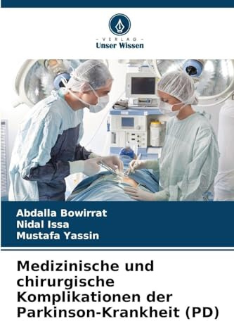 Medizinische und chirurgische Komplikationen der Parkinson-Krankheit (PD)