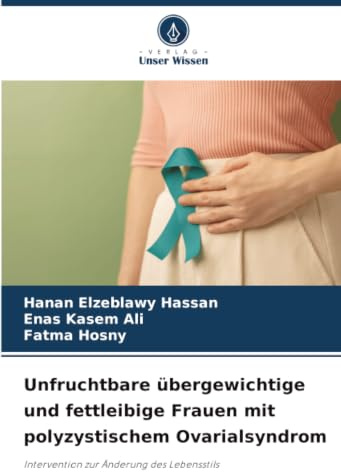 Unfruchtbare übergewichtige und fettleibige Frauen mit polyzystischem Ovarialsyndrom: Intervention zur Änderung des Lebensstils