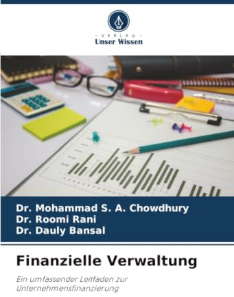 Finanzielle Verwaltung: Ein umfassender Leitfaden zur Unternehmensfinanzierung