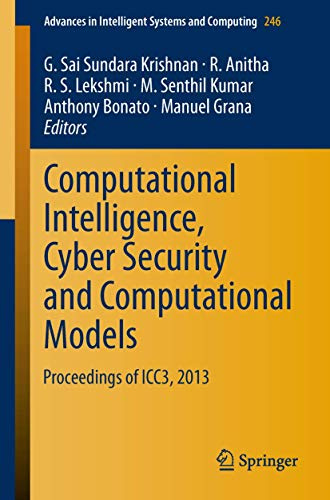 Computational Intelligence, Cyber Security and Computational Models: Proceedings of ICC3, 2013 (Advances in Intelligent Systems and Computing, Band 246)
