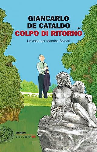Colpo di ritorno. Un caso per Manrico Spinori (Einaudi. Stile libero big)