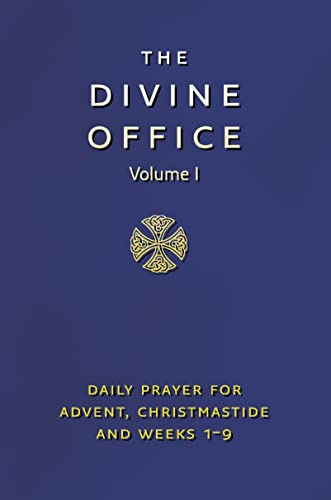 Divine Office Volume 1: The Essential Catholic Prayer Book for Daily Liturgy and Devotion