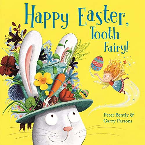 Happy Easter, Tooth Fairy!: Peter Bently