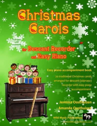 Christmas Carols for Descant (Soprano) Recorder and Easy Piano: 20 Traditional Christmas Carols arranged for Descant (Soprano) Recorder with easy ... in The Ruby Recorder Book of Christmas Carols