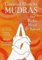Mudras for Body, Mind and Spirit: The Handy Course in Yoga