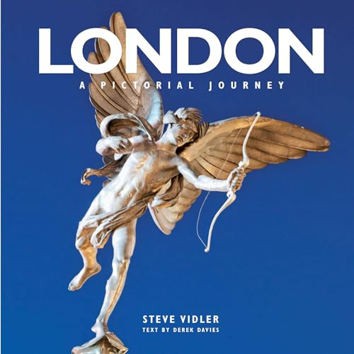 London a Pictorial Journey: From Greenwich in the East to Windsor in the West (Steve Vidler Pictorial Journeys)