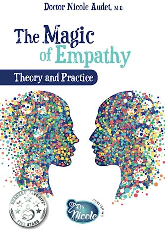 The Magic of Empathy: Theory and Practice