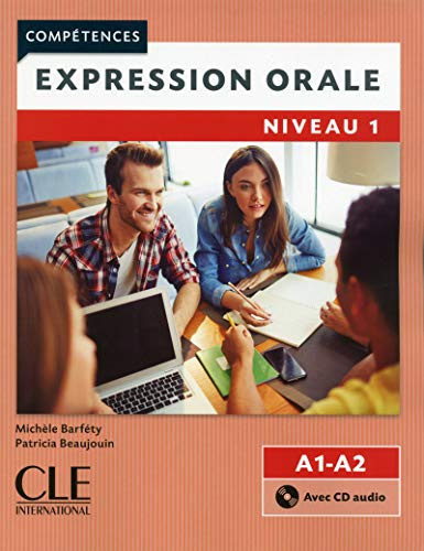 Competences: Expression orale 1 - Niveaux A1/A2 + CD: Expression orale A1/A2 Livre & CD