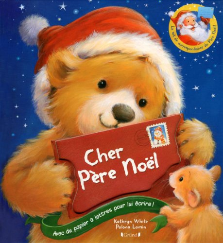 Cher Père Noël: Avec du papier à lettres pour lui écrire !