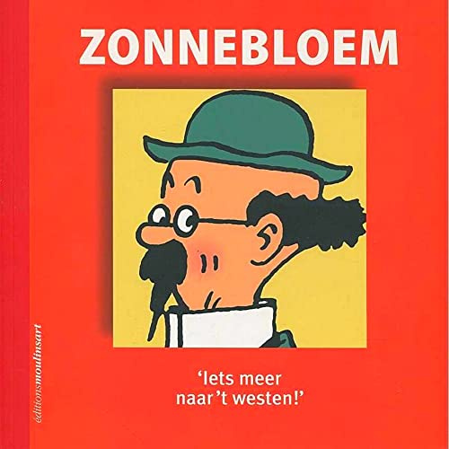 Moulinsart Hergé, Editions Tintin, Zonnebloem 'Iets Meer naar't Westen!' (NL)