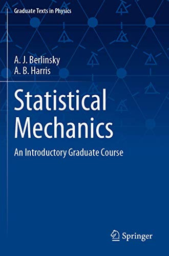Statistical Mechanics: An Introductory Graduate Course (Graduate Texts in Physics)