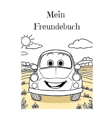Mein Freundebuch für Schulanfänger und kleine Autofreunde