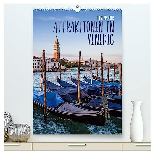 Attraktionen in Venedig/Terminplaner (hochwertiger Premium Wandkalender 2025 DIN A2 hoch), Kunstdruck in Hochglanz