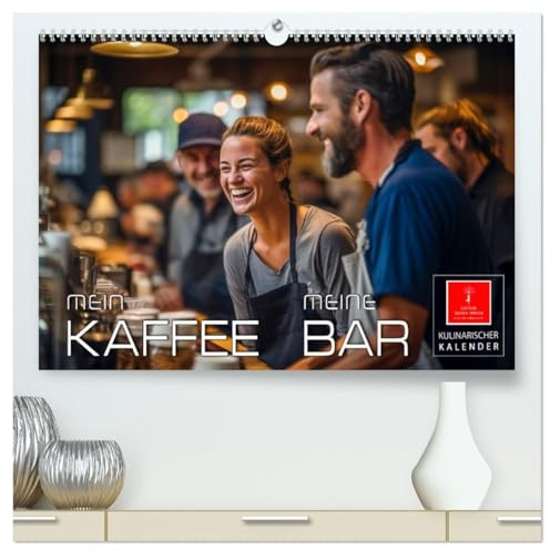 Mein Kaffee meine Bar (hochwertiger Premium Wandkalender 2026 DIN A2 quer), Kunstdruck in Hochglanz: Kaffeegenuss für Kaffeebegeisterte. (CALVENDO Menschen)