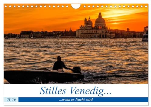 Stilles Venedig wenn es Nacht wird (Wandkalender 2026 DIN A4 quer), CALVENDO Monatskalender: Nächtliche Ansichten einer Stadt voller Romantik und Stille (CALVENDO Orte)