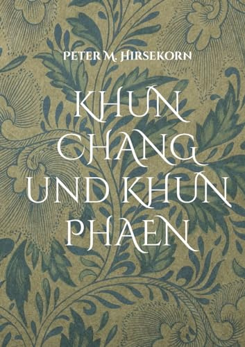 KHUN CHANG und KHUN PHAEN: Der Schöne und das Biest