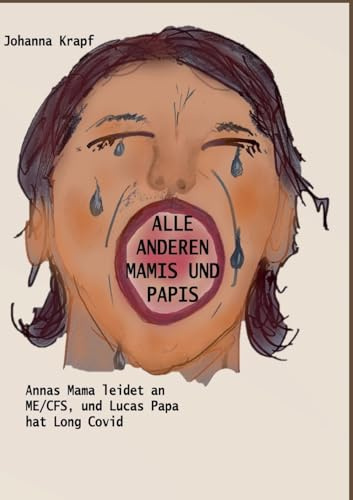 Alle anderen Mamis und Papis: Annas Mama leidet an ME/CFS, und Lucas Papa hat Long Covid