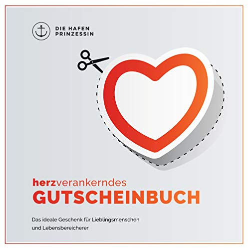 Herzverankerndes Gutscheinbuch: Das ideale Geschenk für Lieblingsmenschen und Lebensbereicherer